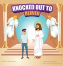 Image for Knocked Out to Heaven