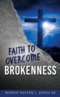 Image for Faith to Overcome Brokenness