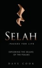 Image for Selah - Pauses for Life : Exploring the Selahs of the Psalms