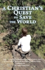 Image for A Christian&#39;s Quest to Save the World