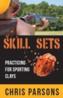 Image for Skill Sets - Practicing for Sporting Clays