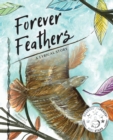 Image for Forever Feathers : A Lyrical Story