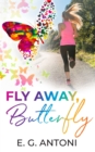 Image for Fly Away, Butterfly