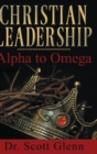 Image for Christian Leadership : Alpha to Omega