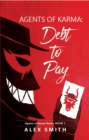 Image for Agents of Karma: Debt to Pay