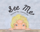 Image for See Me : Beyond the Classroom
