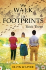 Image for We WALK in FOOTPRINTS Book Three