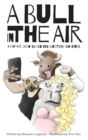 Image for A Bull In The Air : How Mr. Moo Saved His MooTube Channel