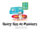 Image for Henry Has No Manners
