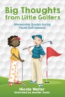 Image for Big Thoughts from Little Golfers : Memorable Quotes During Youth Golf Lessons