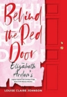 Image for Behind the Red Door : How Elizabeth Arden&#39;s Legacy Inspired My Coming-of-Age Story in the Beauty Industry