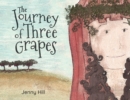 Image for The Journey of Three Grapes