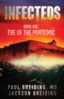 Image for Infecteds : Book One: Eve of the Pandemic