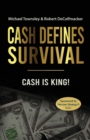 Image for Cash Defines Survival : Cash Is King!