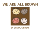 Image for We Are All Brown