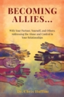 Image for Becoming Allies : with your Partner, Yourself, and Others: Addressing the Abuse and Control in Your Relationships