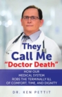 Image for They Call Me &amp;quote;Doctor Death&amp;quote;