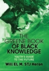 Image for The Greene Book of Black Knowledge : Youth&#39;s Guide To The Future