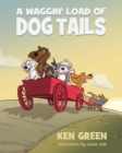 Image for A Waggin&#39; Load of Dog Tails