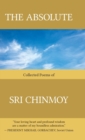 Image for The Absolute : Collected poems of Sri Chinmoy