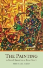 Image for The Painting : A Novel Based on a True Story