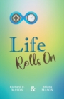 Image for Life Rolls On