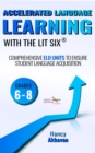 Image for Accelerated Language Learning (ALL) with the Lit Six