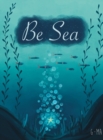 Image for Be Sea