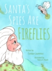 Image for Santa&#39;s Spies Are Fireflies