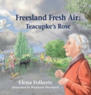 Image for Freesland Fresh Air : Teacupke&#39;s Rose