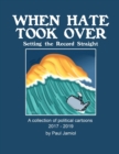 Image for When Hate Took Over : Setting the Record Straight