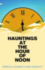 Image for Hauntings at the Hour of Noon