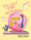 Image for You Can&#39;t Pop My Bubble
