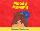Image for Moody Mommy