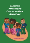 Image for Langston Mangston&#39;s Cool-Le-Made Adventure