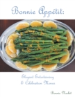 Image for Bonnie Appetit: Elegant Entertaining &amp; Celebration Menus
