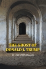 Image for Ghost of Donald J. Trump