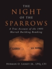 Image for Night of the Sparrows: A True Account of the 1995 Murrah Building Bombing