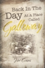 Image for Back in the Day                at a Place Called Galloway