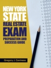Image for New York State Real Estate Exam Preparation and Success Guide