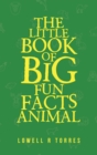 Image for Little Book of Big Fun Animal Facts