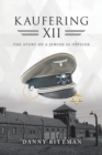 Image for Kaufering Xii : The Story of a Jewish Ss Officer