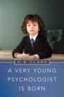 Image for A Very Young Psychologist Is Born