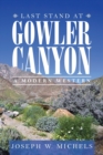 Image for Last Stand at Gowler Canyon : A Modern Western
