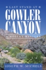 Image for Last Stand at Gowler Canyon: A Modern Western