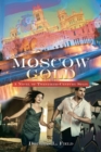 Image for Moscow Gold : A Novel of Twentieth-Century Spain
