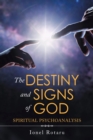 Image for Destiny and Signs of God: Spiritual Psychoanalysis