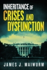 Image for Inheritance of Crises and Dysfunction