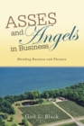 Image for Asses and Angels in Business: Blending Business and Pleasure