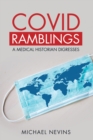 Image for Covid Ramblings: A Medical Historian Digresses